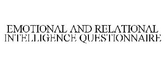 EMOTIONAL AND RELATIONAL INTELLIGENCE QUESTIONNAIRE