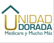 UNIDAD DORADA MEDICARE Y MUCHO MÁS