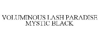 VOLUMINOUS LASH PARADISE MYSTIC BLACK