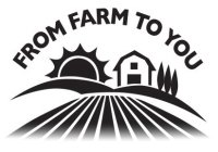 FROM FARM TO YOU