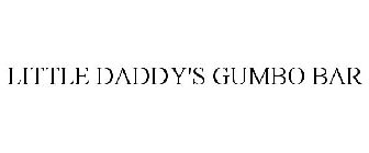 LITTLE DADDY'S GUMBO BAR