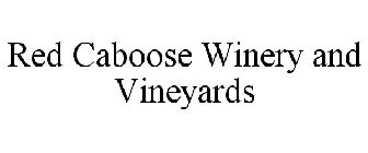 RED CABOOSE WINERY AND VINEYARDS