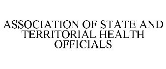 ASSOCIATION OF STATE AND TERRITORIAL HEALTH OFFICIALS