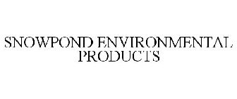 SNOWPOND ENVIRONMENTAL PRODUCTS