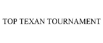 TOP TEXAN TOURNAMENT