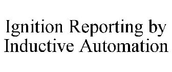 IGNITION REPORTING BY INDUCTIVE AUTOMATION