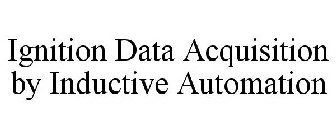 IGNITION DATA ACQUISITION BY INDUCTIVE AUTOMATION