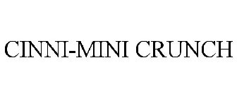 CINNI-MINI CRUNCH