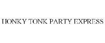 HONKY TONK PARTY EXPRESS