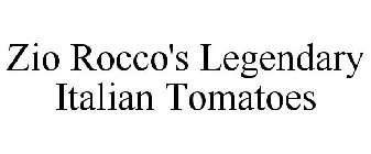 ZIO ROCCO'S LEGENDARY ITALIAN TOMATOES
