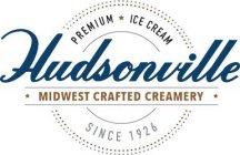 HUDSONVILLE MIDWEST CRAFTED CREAMERY PREMIUM ICE CREAM SINCE 1926