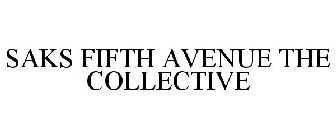 SAKS FIFTH AVENUE THE COLLECTIVE