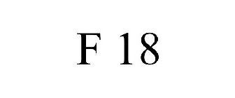 F 18