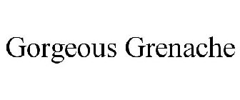 GORGEOUS GRENACHE