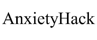 ANXIETYHACK