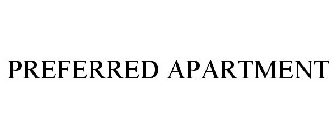 PREFERRED APARTMENT