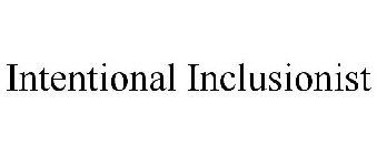 INTENTIONAL INCLUSIONIST