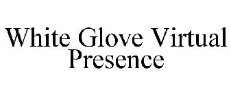 WHITE GLOVE VIRTUAL PRESENCE