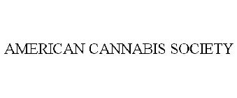 AMERICAN CANNABIS SOCIETY