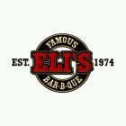 EST. ELI'S FAMOUS BAR-B-QUE 1974