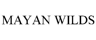 MAYAN WILDS