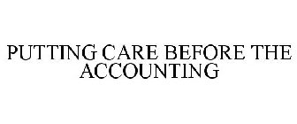 PUTTING CARE BEFORE THE ACCOUNTING