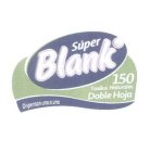 SUPER BLANK O