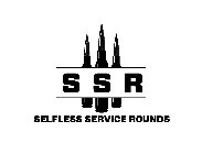 SSR SELFLESS SERVICE ROUNDS