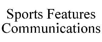 SPORTS FEATURES COMMUNICATIONS