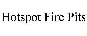 HOTSPOT FIRE PITS
