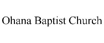 OHANA BAPTIST CHURCH