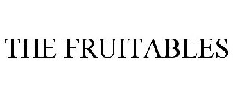 THE FRUITABLES