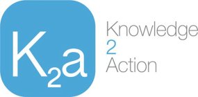 K2A KNOWLEDGE2ACTION