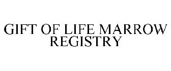 GIFT OF LIFE MARROW REGISTRY