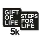GIFT OF LIFE STEPS FOR LIFE 5K