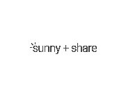 SUNNY + SHARE