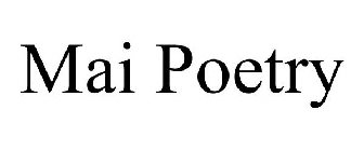 MAI POETRY