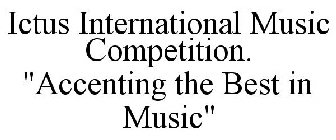 ICTUS INTERNATIONAL MUSIC COMPETITION. 