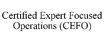 CERTIFIED EXPERT FOCUSED OPERATIONS (CEFO)