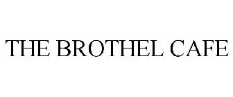THE BROTHEL CAFE