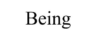 BEING