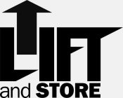 LIFT AND STORE