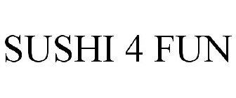 SUSHI 4 FUN