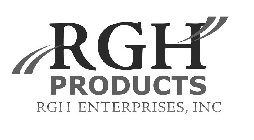 RGH PRODUCTS RGH ENTERPRISES, INC