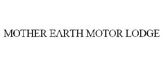 MOTHER EARTH MOTOR LODGE