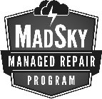 MADSKY MANAGED REPAIR PROGRAM