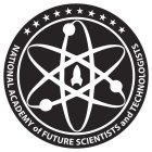 NATIONAL ACADEMY OF FUTURE SCIENTISTS AND TECHNOLOGISTSD TECHNOLOGISTS