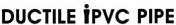 DUCTILE IPVC PIPE