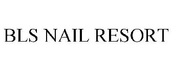BLS NAIL RESORT