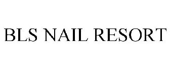 BLS NAIL RESORT